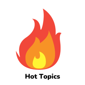 Hot Topics