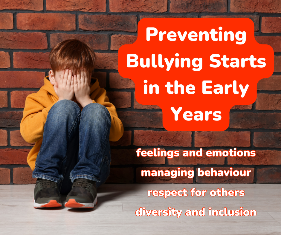 Preventing Bullying Starts in the Early Years