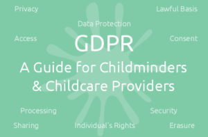 GDPR - A Guide for Childminders & Childcare Providers