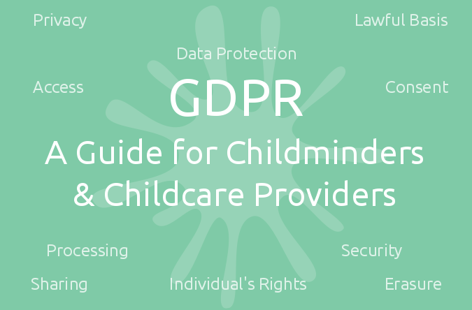 GDPR - A Guide for Childminders & Childcare Providers